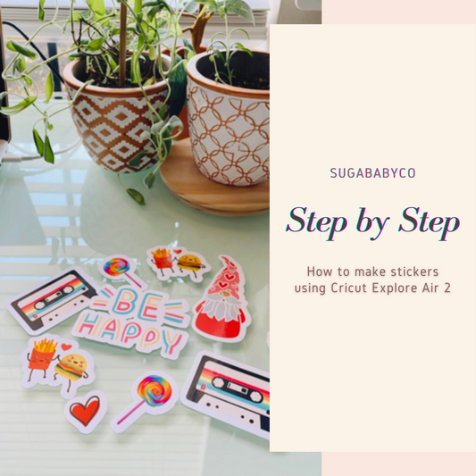 How to Make Stickers Using Cricut Explore Air 2