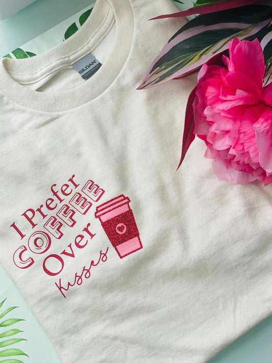 "Coffee Over Kisses" Crew Neck T-Shirt
